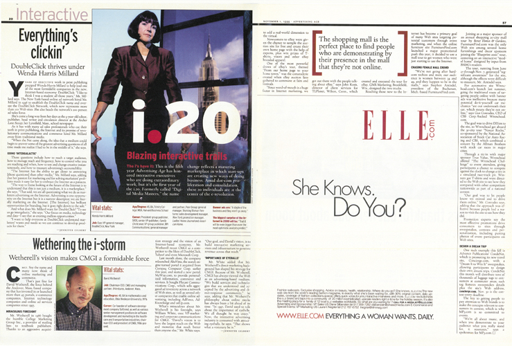 Venturing into the digital sphere at DoubleClick demonstrated Millard’s “high-risk profile.” She says, “They couldn’t figure out who this old lady was. They called me ‘Web Mom’.”